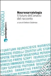 Neuronarratologia. Il futuro dell‘analisi del racconto Professionale
