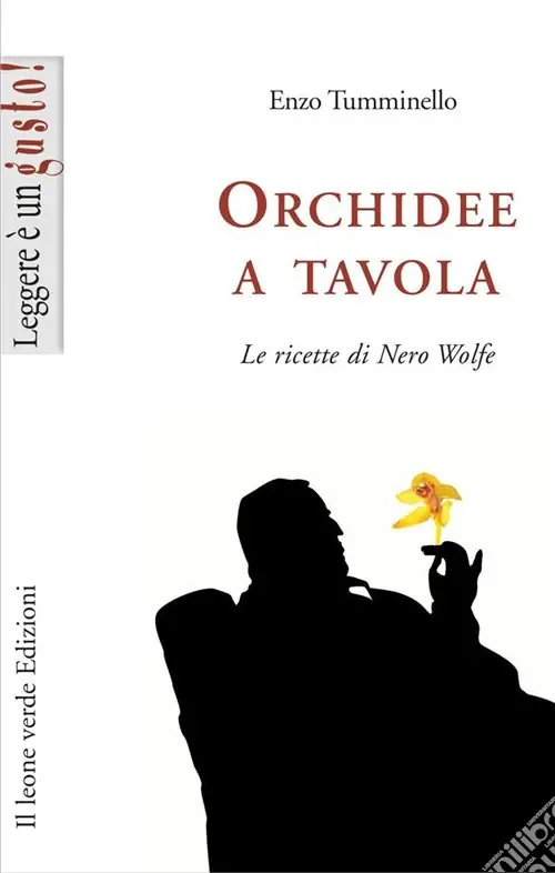 Orchidee a tavola. Le ricette di Nero Wolfe Esclusivo