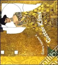 Direttamente Dal Produttore Colora insieme a Gustav Klimt. Ediz. illustrata