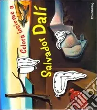 Colora insieme a Salvador Dalì. Ediz. illustrata Esclusivo