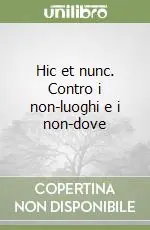 Compra Online Hic et nunc. Contro i non-luoghi e i non-dove