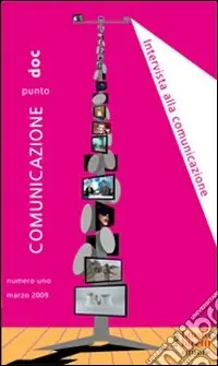 Comunicazionepuntodoc (2009). Vol. 1 Intervista alla comunicazione Offerta Lampo