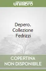 Depero. Collezione Fedrizzi Spedizione Espresso