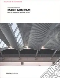 Prezzo Ridotto Marc Mimram. Architettura ibrida. Ediz. illustrata