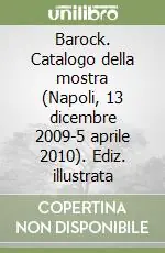 Vendita Finale Barock. Catalogo della mostra (Napoli, 13 dicembre 2009-5 aprile 2010). Ediz. illustrata