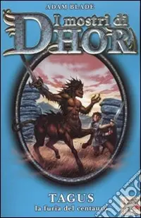 Direttamente Dal Produttore Tagus, la furia del centauro. I mostri di Dhor (4)