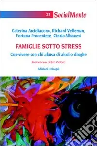 Famiglie sotto stress. Con-vivere con chi abusa di alcol o droghe Prezzo Di Fabbrica