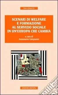 Scenari di welfare e formazione al servizio sociale in un‘Europa che cambia Spedito Oggi