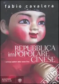 Repubblica impopolare cinese. I principi-padroni della nuova Cina Offerta Speciale