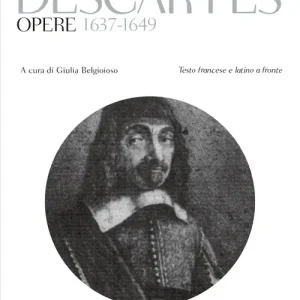 Opere 1637-1649. Testo francese e latino a fronte. Ediz. multilingue Solo Oggi