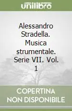 Alessandro Stradella. Musica strumentale. Serie VII. Vol. 1 Nuovo Arrivo