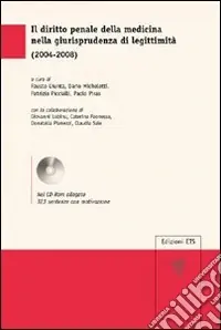 Occasione Imperdibile Il diritto penale della medicina nella giurisprudenza di legittimità (2004-2008). Con CD-ROM