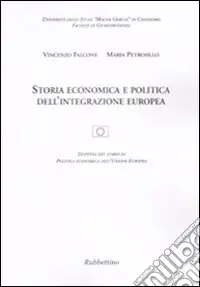 Storia economica e politica dell‘integrazione europea Offerta Lampo