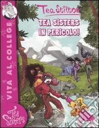 Tea sisters in pericolo! Ediz. illustrata Prezzo Basso