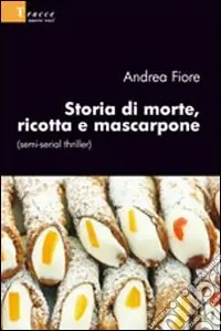 Storia di morte, ricotta e mascarpone (semi-serial thriller) Bestseller