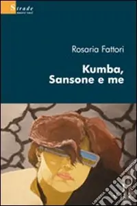 Kumba, Sansone e me Non Perdere