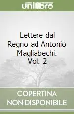 Prezzo Scontato Lettere dal Regno ad Antonio Magliabechi. Vol. 2