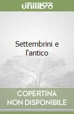 Settembrini e l‘antico Compra Oggi Stesso