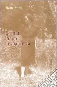 La Mia, la tua, la sua storia Popolare