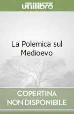Compra Oggi Stesso La Polemica sul Medioevo