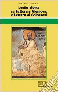 «Lectio divina» su Lettera a Filemone e Lettera ai Colossesi Popolare