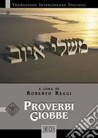 Proverbi Giobbe. Versione interlineare in italiano Reso Gratuito
