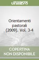 Orientamenti pastorali (2009). Vol. 3-4 Compra Online