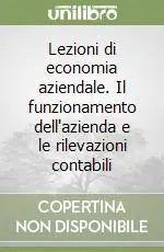 Lezioni di economia aziendale. Il funzionamento dell‘azienda e le rilevazioni contabili Promo Stagionale