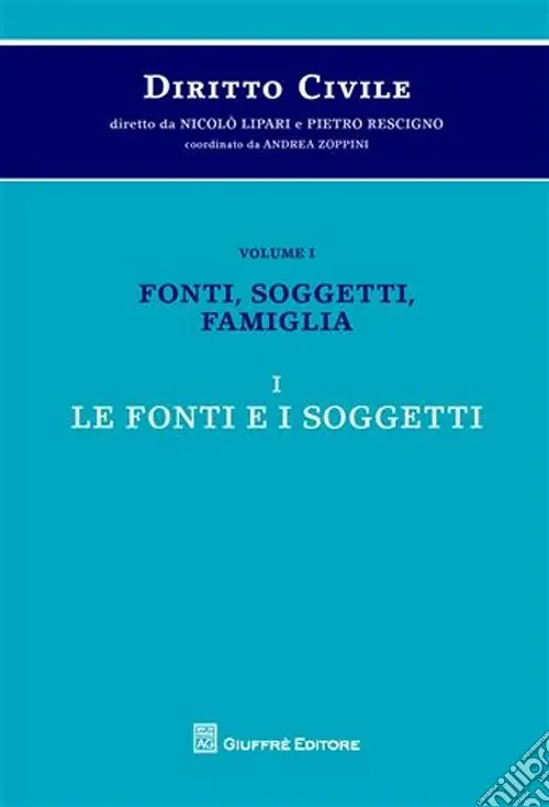 Diritto civile. Vol. 1/1 Fonti, soggetti, famiglia. Le fonti e i soggetti Promozione Esclusiva
