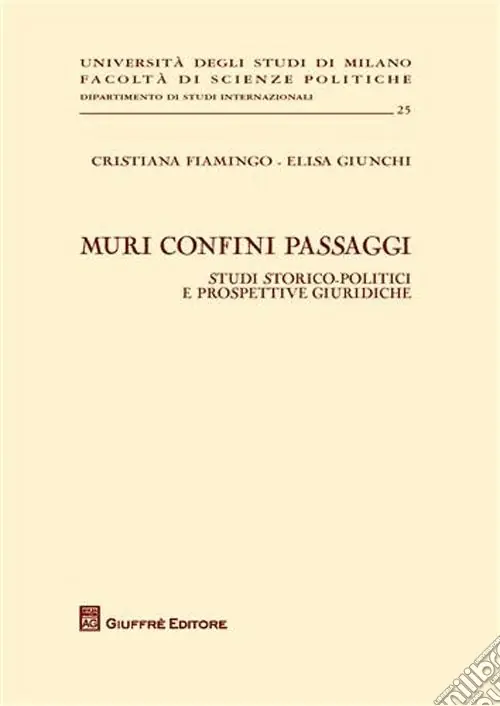 Muri confini passaggi. Studi storico politici e prospettive giuridiche Promo Stagionale