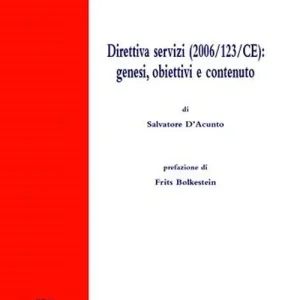 Direttiva servizi (2006/123/CE). Genesi, obiettivi e contenuto Occasione Imperdibile