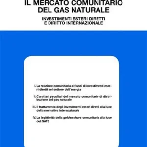 Promozione Esclusiva Il mercato comunitario del gas naturale. Investimenti esteri diretti e diritto internazionale