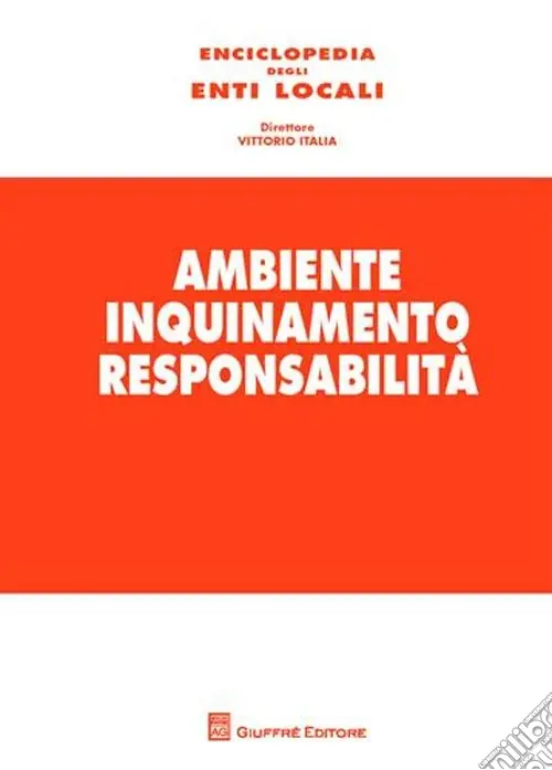 Ambiente, inquinamento, responsabilità. Vol. 4 Ultima Occasione