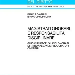 Ultime Pezzi Magistrati onorari e responsabilità disciplinare. Giudici di pace, giudici onorari di tribunale, vice procuratori onorari