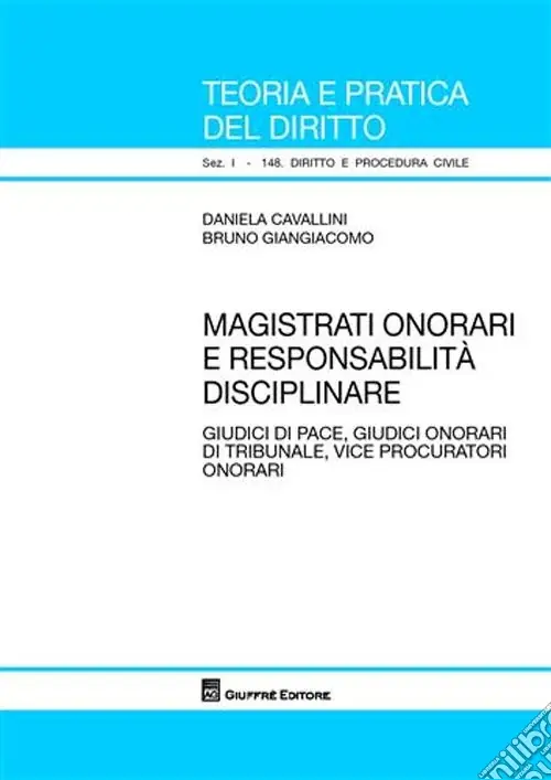 Ultime Pezzi Magistrati onorari e responsabilità disciplinare. Giudici di pace, giudici onorari di tribunale, vice procuratori onorari