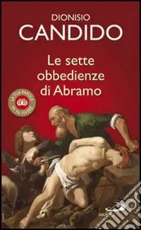 Le sette obbedienze di Abramo Ultime Pezzi