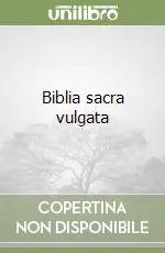 Ultima Occasione Biblia sacra vulgata