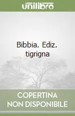 Bibbia. Ediz. tigrigna Offerta Limitata