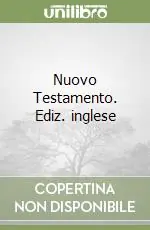 Nuovo Testamento. Ediz. inglese Must-Have