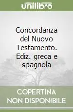 Concordanza del Nuovo Testamento. Ediz. greca e spagnola Popolare