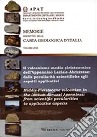 Must-Have Il vulcanismo medio-pleistocenico dell‘Appennino laziale-abruzzese dalle peculiarità scientifiche agli aspetti applicativi