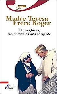 Prezzo Ridotto La preghiera, freschezza di una sorgente