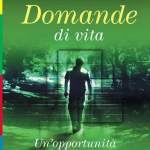 Domande di vita. Un‘opportunità per scoprirne il senso Compra Oggi Stesso