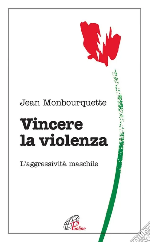 Prezzo Ridotto Vincere la violenza. L‘aggressività maschile