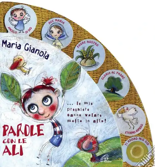 Parole con le ali. Le mie preghiere sanno volare molto in alto! Ediz. illustrata Compra Adesso