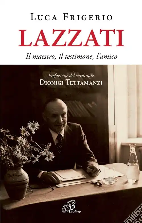 Prezzo Scontato Lazzati. Il maestro, il testimone, l‘amico. Ediz. illustrata