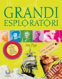 Direttamente Dal Produttore Grandi esploratori. Alla scoperta del mondo