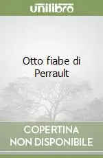 Nuova Collezione Otto fiabe di Perrault