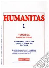 Popolare Humanitas (2009). Vol. 1 Teodicea. Momenti e figure