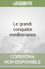 Le grandi conquiste mediterranee Professionale